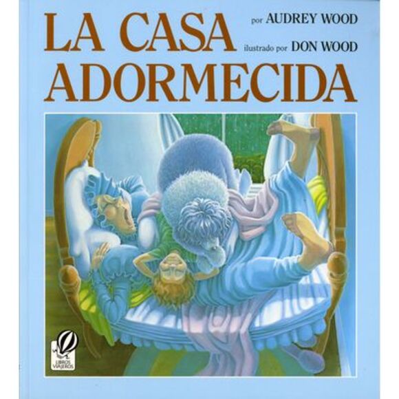 La Casa Adormecida: The Napping House (Spanish Edition) -- Audrey Wood - Picture 1 of 3